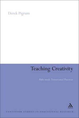 Cover image for Teaching Creativity: Multi-mode Transitional Practices