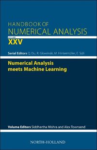 Cover image for Numerical Analysis meets Machine Learning: Volume 25