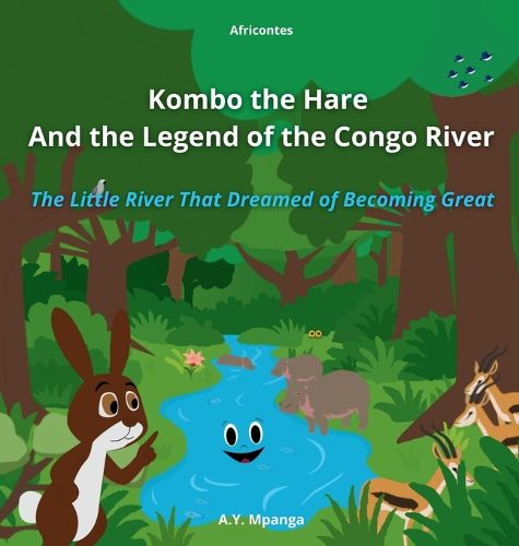 Cover image for Kombo the Hare and the Legend of the Congo River