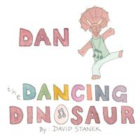 Cover image for Dan the Dancing Dinosaur