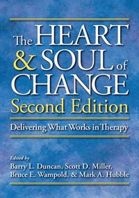 Cover image for The Heart and Soul of Change: Delivering What Works in Therapy