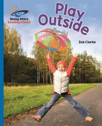 Cover image for Reading Planet - Play Outside - Blue: Galaxy