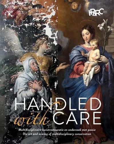 Cover image for Handled with Care: The art and science of multidisciplinary conservation