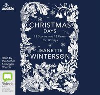 Cover image for Christmas Days: 12 Stories and 12 Feasts for 12 Days