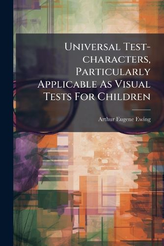 Universal Test-characters, Particularly Applicable As Visual Tests For ...
