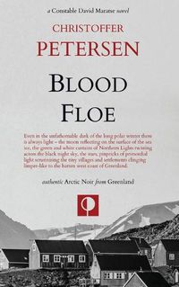 Cover image for Blood Floe: Conspiracy, Intrigue, and Multiple Homicide in the Arctic