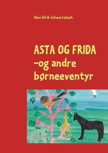 Cover image for Asta og Frida: - og andre borneeventyr