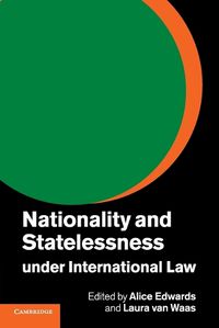 Cover image for Nationality and Statelessness under International Law