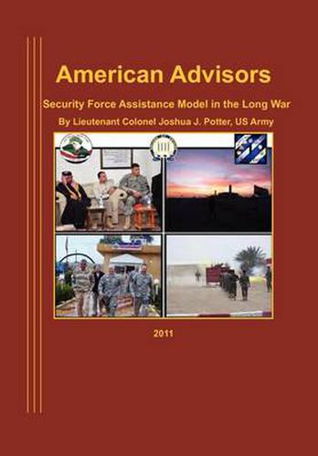 Cover image for American Advisors: Security Force Assistance Model in the Long War