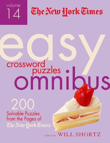 Cover image for The New York Times Easy Crossword Puzzle Omnibus Volume 14: 200 Solvable Puzzles from the Pages of The New York Times