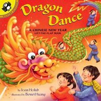 Cover image for Dragon Dance: A Chinese New Year Lift-the-Flap Book