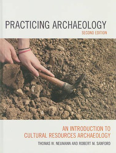 Practicing Archaeology: An Introduction to Cultural Resources Archaeology