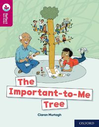Cover image for Oxford Reading Tree TreeTops Reflect: Oxford Reading Level 10: The Important-to-Me Tree
