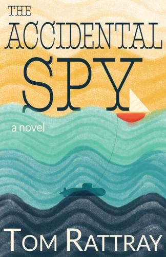 Cover image for The Accidental Spy