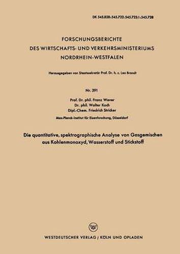 Cover image for Die Quantitative, Spektrographische Analyse Von Gasgemischen Aus Kohlenmonoxyd, Wasserstoff Und Stickstoff