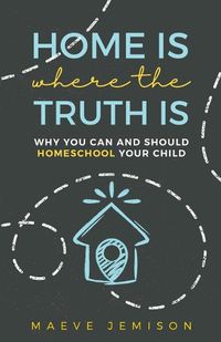 Cover image for Home Is Where The Truth Is