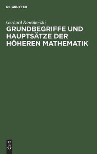 Cover image for Grundbegriffe Und Hauptsatze Der Hoeheren Mathematik: Insbesondere Fur Ingenieure Und Naturforscher