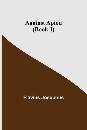 Cover image for Against Apion (Book-I)