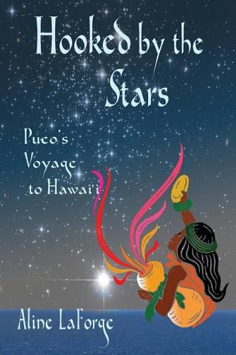 Cover image for Hooked by the Stars: Pueo's Voyage to Hawai'i