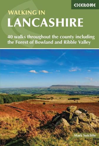 Walking in Lancashire: 40 walks throughout the county including the Forest of Bowland and Ribble Valley