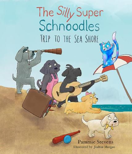 Cover image for The Silly Super Schnoodles trip to the Sea Shore