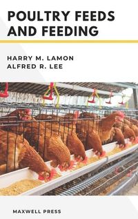 Cover image for Poultry Feeds and Feeding