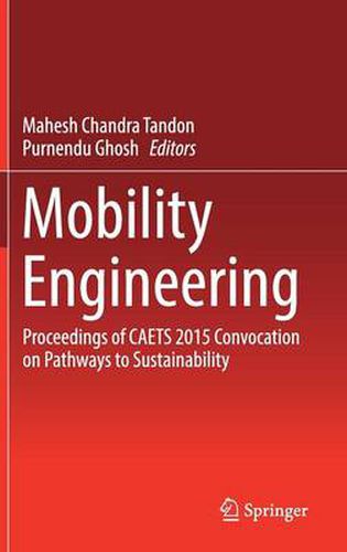 Cover image for Mobility Engineering: Proceedings of CAETS 2015 Convocation on Pathways to Sustainability