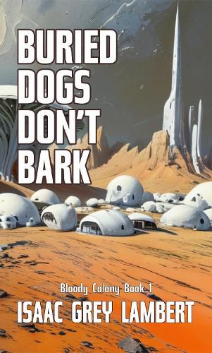 Cover image for Buried Dogs Don't Bark