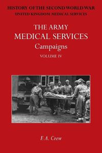 Cover image for The Army Medical Services Campaigns Vol IV