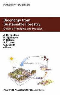 Cover image for Bioenergy from Sustainable Forestry: Guiding Principles and Practice