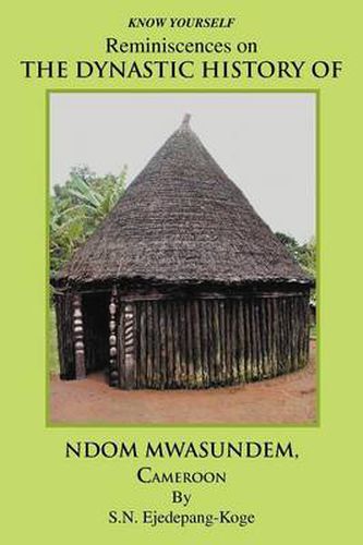 Cover image for Reminiscences on the Dynastic History of Ndom Mwasundem, Cameroon