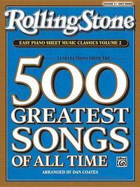 Cover image for Rolling Stone Easy Piano Sheet Music Classics, Volume 2: 34 Selections from the 500 Greatest Songs of All Time
