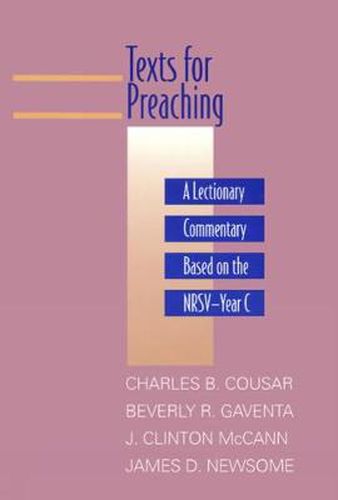 Texts for Preaching: A Lectionary Commentary Based on the NRSV-Year C