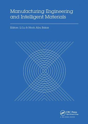 Manufacturing Engineering and Intelligent Materials: Proceedings of the 2015 International Conference on Manufacturing Engineering and Intelligent Materials (ICMEIM 2015), Guangzhou, China, 30-31 January 2015