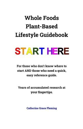 Cover image for Whole Foods Plant-Based Lifestyle Guidebook