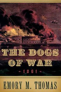 Cover image for The Dogs of War: 1861