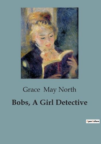 Cover image for Bobs, A Girl Detective