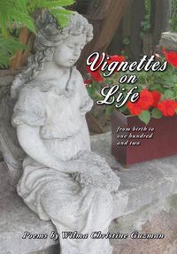 Cover image for Vignettes on Life: From birth to one hundred and two