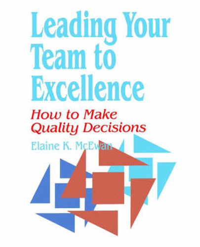 Cover image for Leading Your Team to Excellence: How to Make Quality Decisions