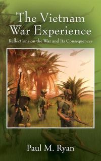 Cover image for The Vietnam War Experience: Reflections on the War and Its Consequences