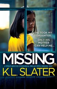 Cover image for Missing: A totally addictive psychological thriller with a shocking twist