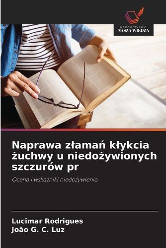Cover image for Naprawa zlamań klykcia żuchwy u niedożywionych szczurow pr