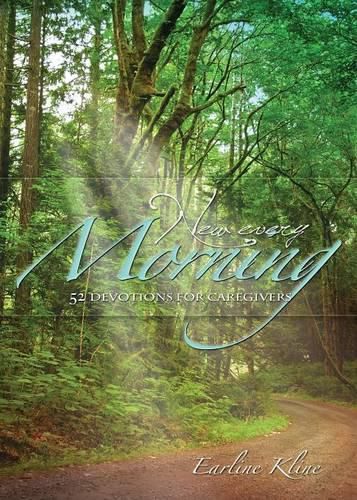 Cover image for New Every Morning: 52 Devotions for Caregivers