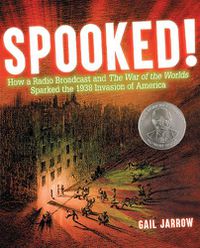Cover image for Spooked! - How a Radio Broadcast and The War of th e Worlds Sparked the 1938 Invasion of America