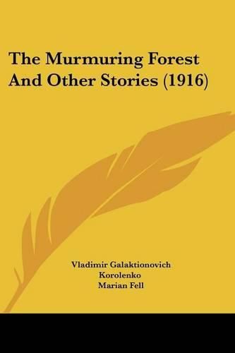 The Murmuring Forest and Other Stories (1916)