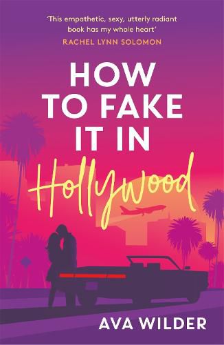 Cover image for How to Fake it in Hollywood: A sensational fake-dating romance