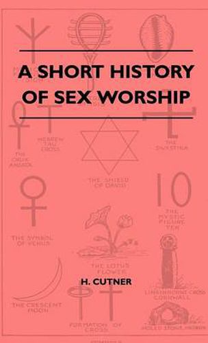 Cover image for A Short History Of Sex Worship