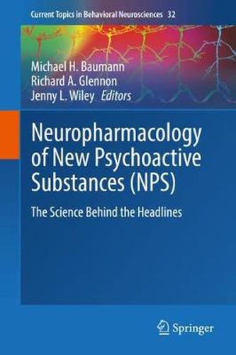 Neuropharmacology of New Psychoactive Substances (NPS): The Science Behind the Headlines