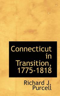 Cover image for Connecticut in Transition, 1775-1818