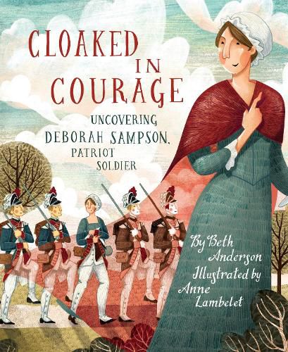 Cloaked in Courage: Uncovering Deborah Sampson, Patriot Soldier